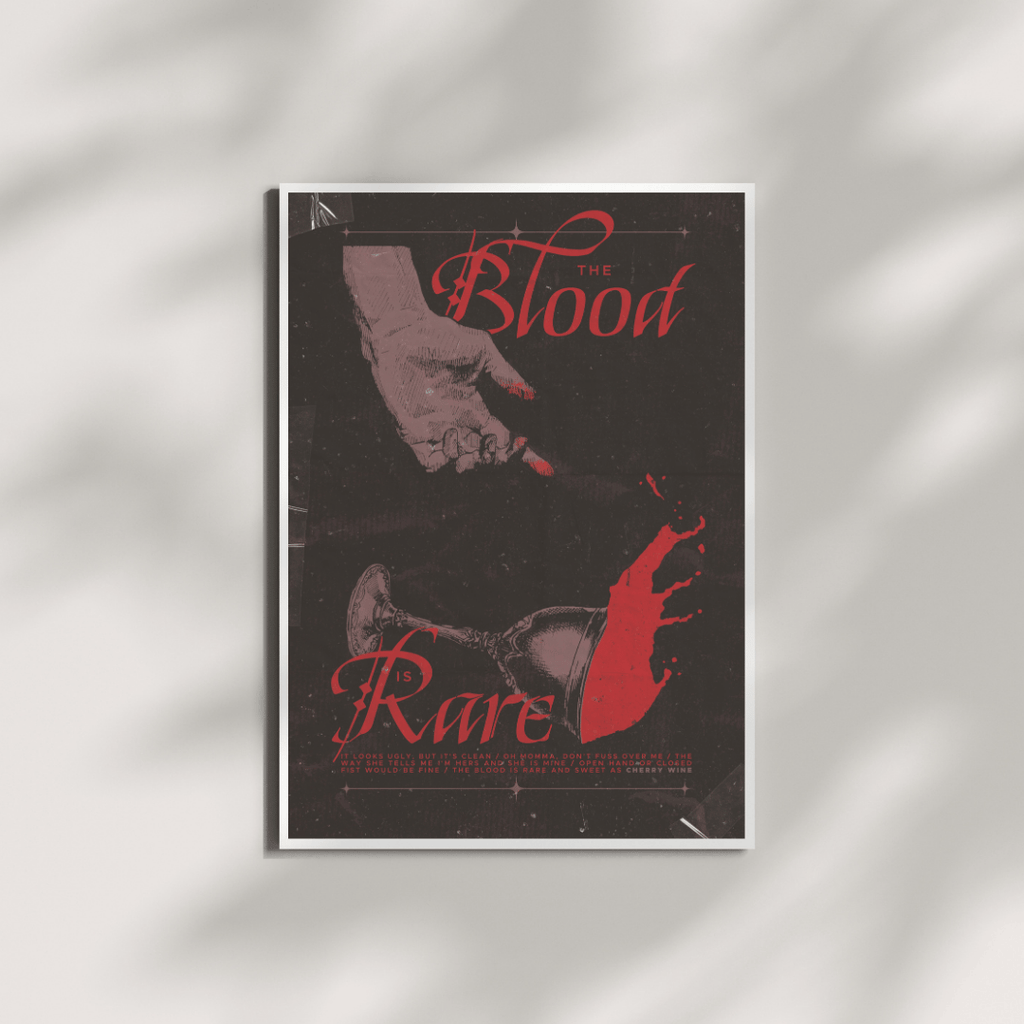 The Blood Is Rare | Poster Style Print