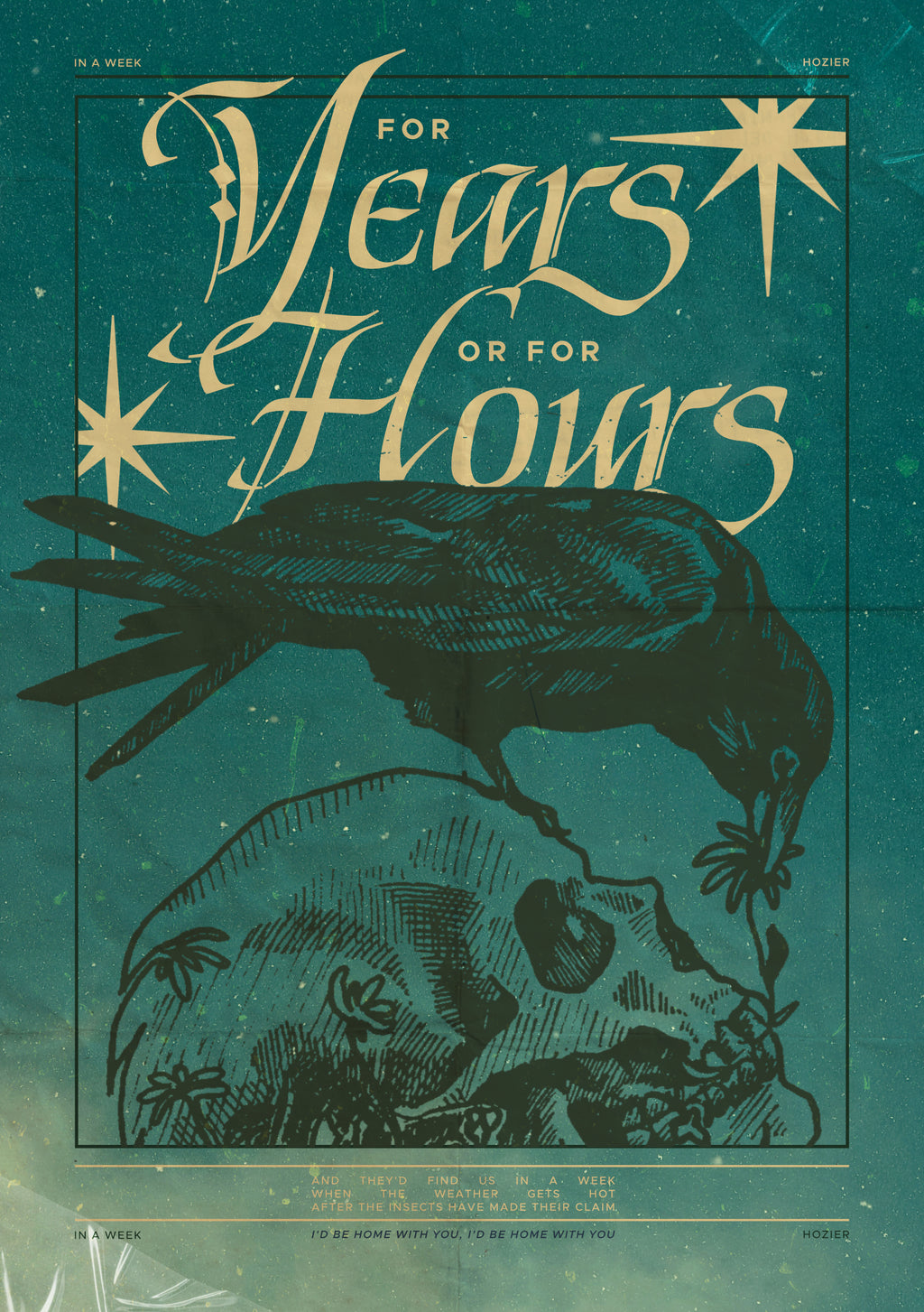 Years or For Hours | Poster Style Print