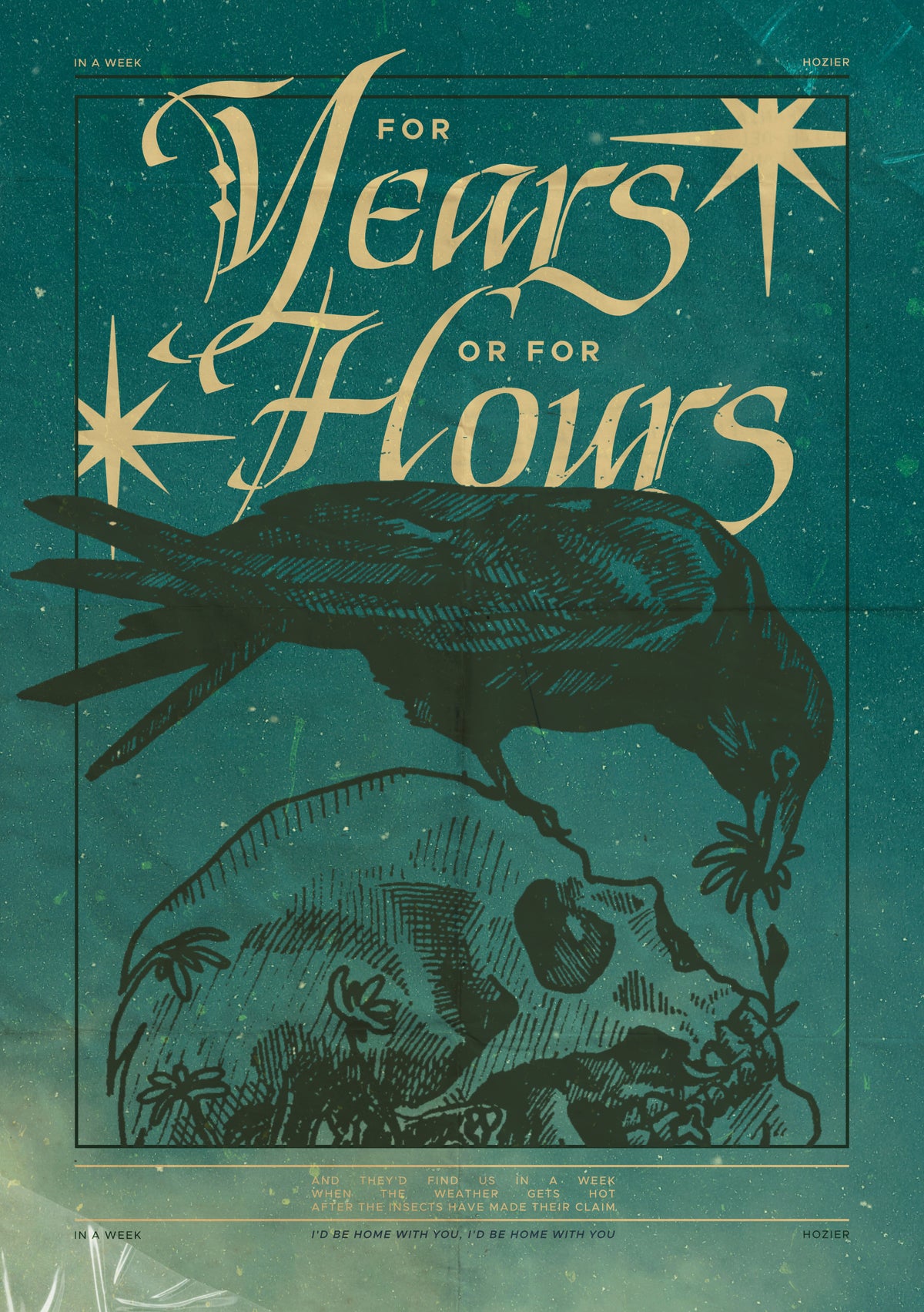 Years or For Hours | Poster Style Print